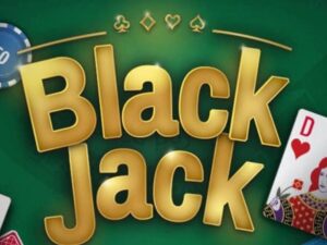 Blackjack - Trò chơi game bài hấp dẫn